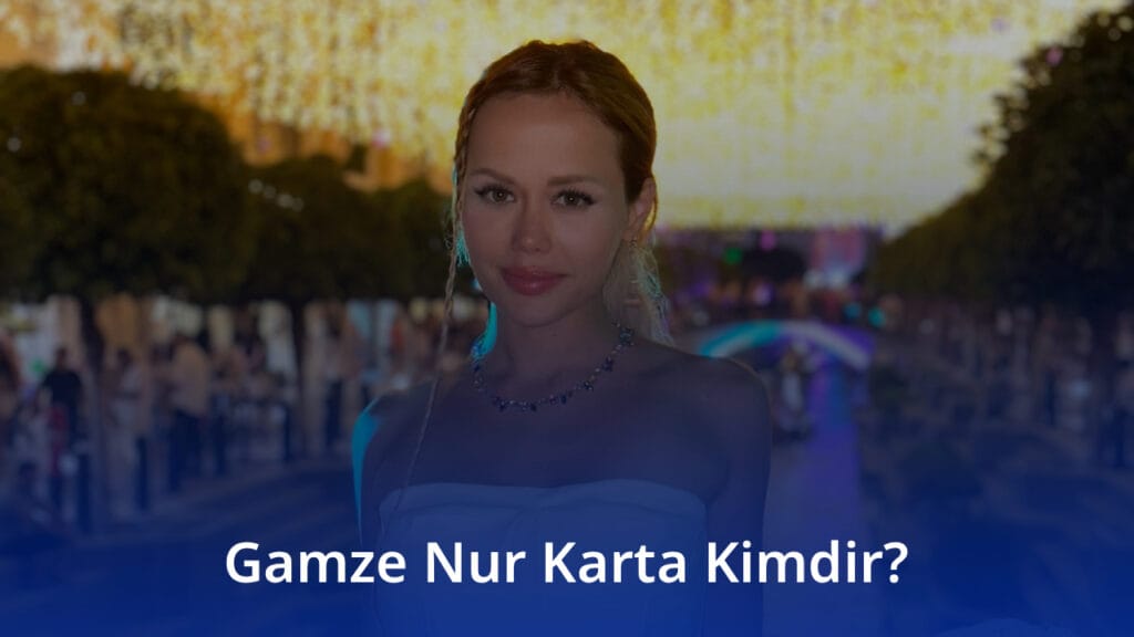 Gamze Nur Karta 