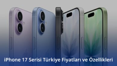 iPhone 17 Serisi Türkiye Fiyatları ve Özellikleri