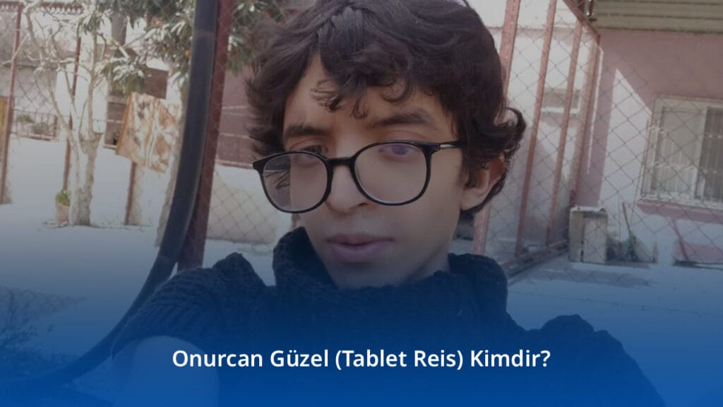 Onurcan Güzel (Tablet Reis)