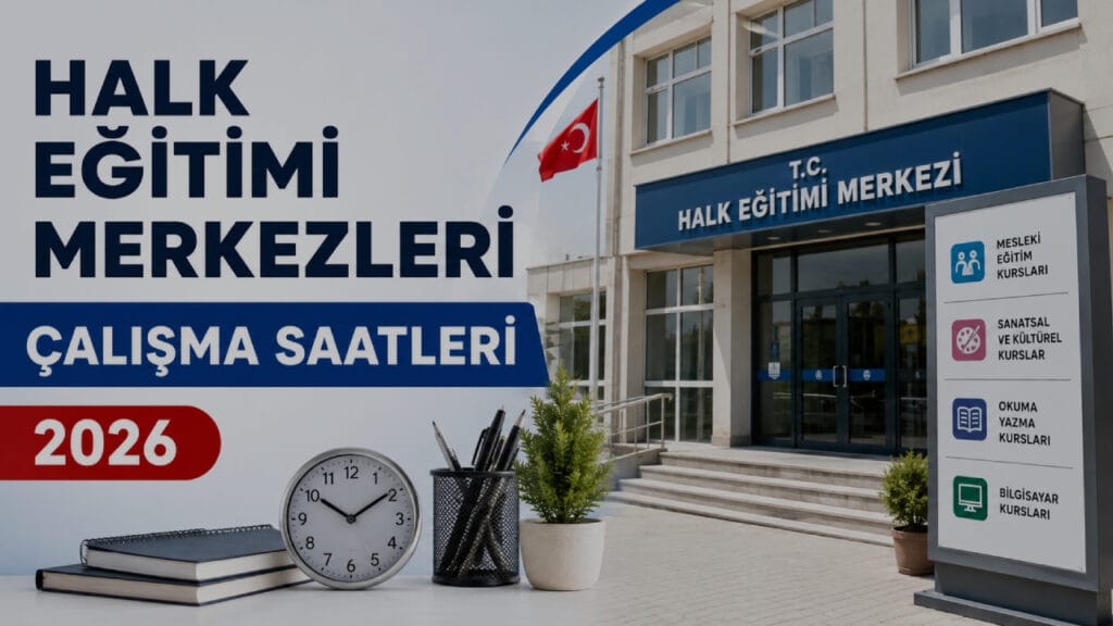 Halk Eğitimi Merkezleri Çalışma Saatleri 